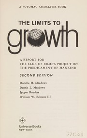 Cover of: The limits to growth: a report for the Club of Rome's project on the predicament of mankind