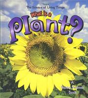 Cover of: What is a Plant? (The Science of Living Things)