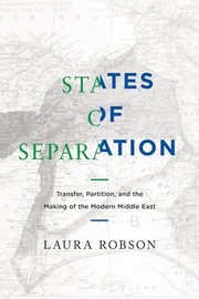 Cover of: States of Separation: Transfer, Partition, and the Making of the Modern Middle East