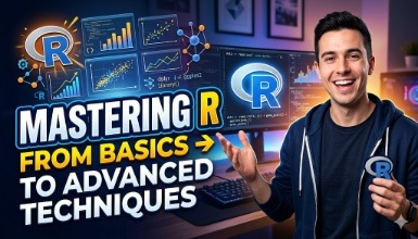 Mastering R: From Basics to Advanced Techniques