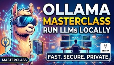 Ollama Masterclass: Run LLMs locally