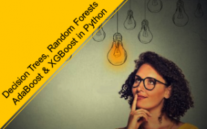 Decision Trees, Random Forests, AdaBoost & XGBoost in Python