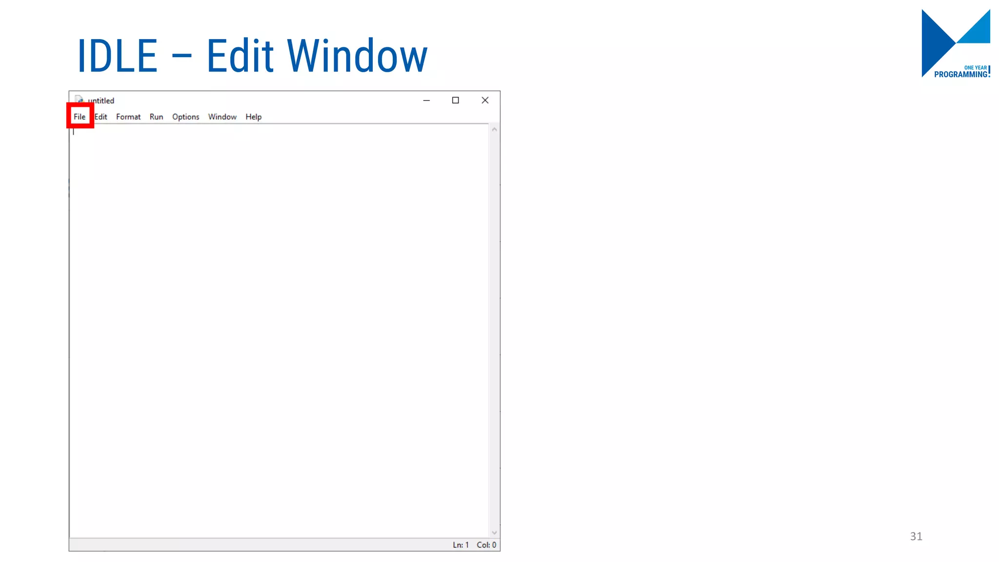 IDLE – Edit Window
31
 
