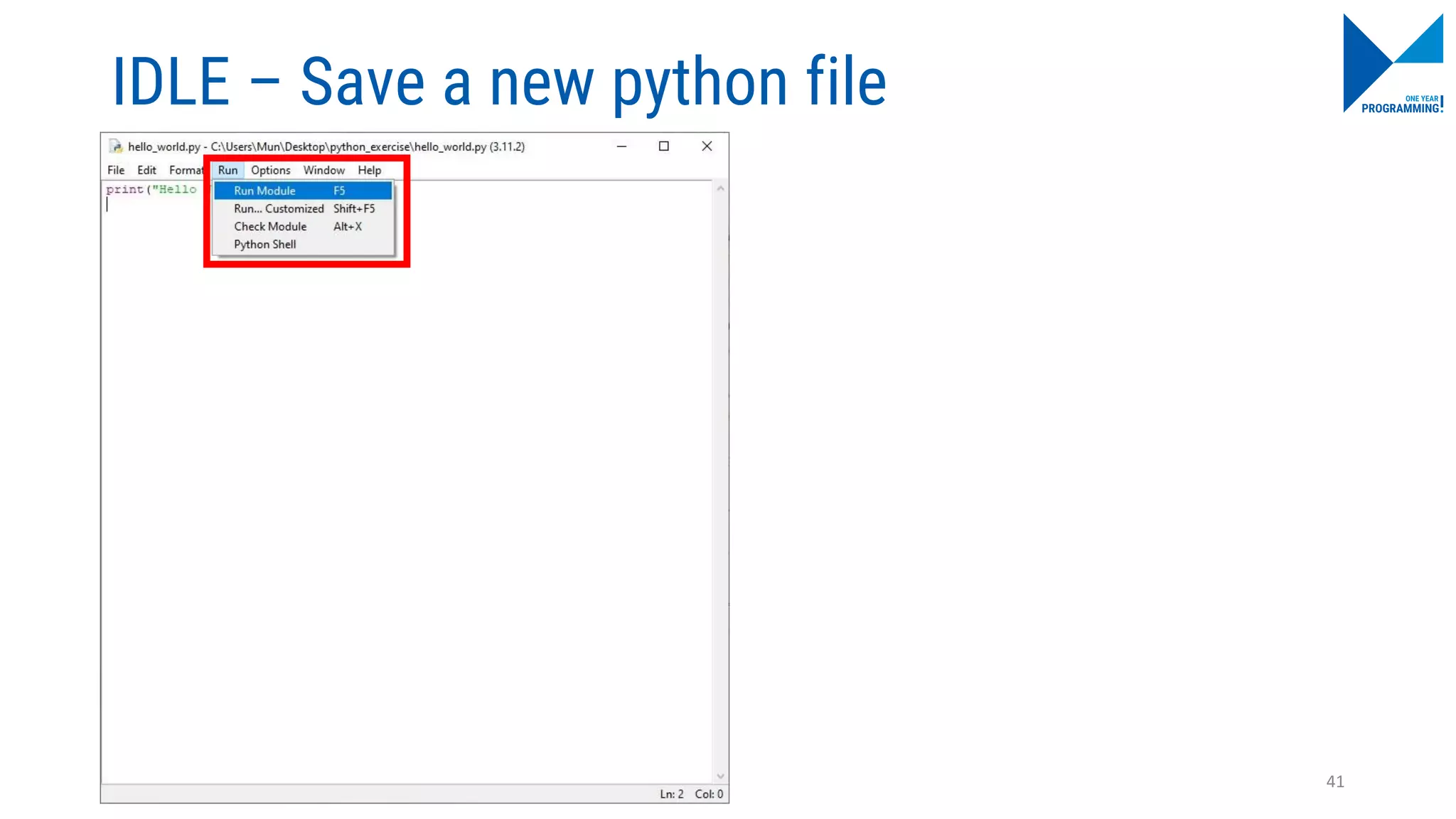 IDLE – Save a new python file
41
 
