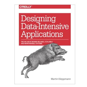 Designing Data-Intensive Applications