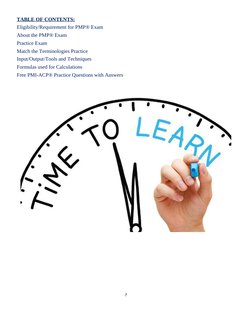TABLE OF CONTENTS:
Eligibility/Requirement for PMP® Exam
About the PMP® Exam
Practice Exam
Match the Terminologies Practice
I