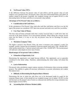 ii.
Net Present Value (NPV).
Is the difference between the present value of cash inflows and the present value of cash
outflo
