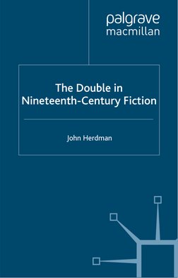 The Double in 
Nineteenth-Century Fiction
John Herdman
