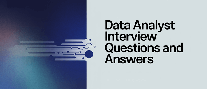 Data Analyst Interview Questions and Answers