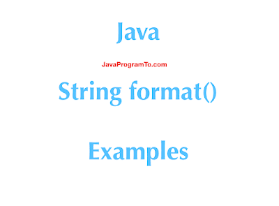 Java String format() Examples Java String format() Examples