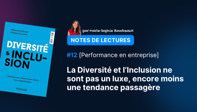 Inclusion & Diversité en entreprise : bien plus qu'une tendance.