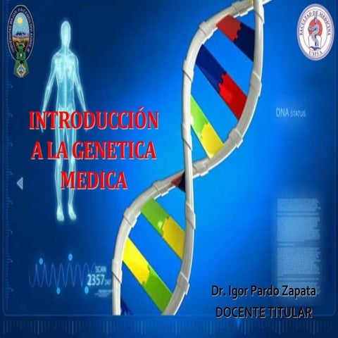 Introducción- historia a la genética médica. 2016. Dr. Igor Pardo Zapata. Doc...