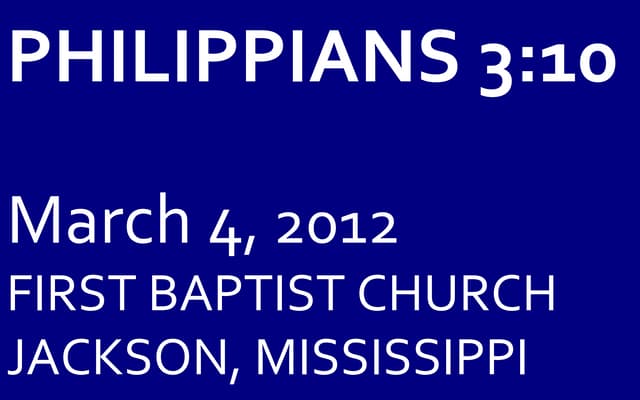 03 March 4, 2012 Philippians, Chapter 3  Verse 10