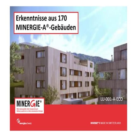 Erkenntnisse aus 170 MINERGIE-A Gebäuden | von Prof. Heinrich Huber