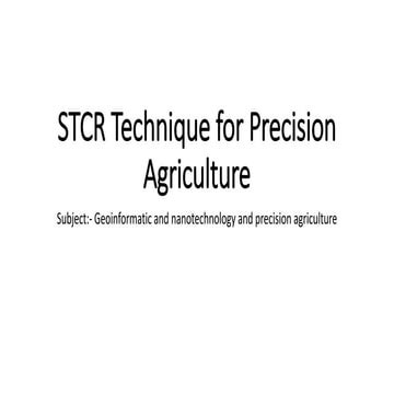 STCR Technique for Precision Agriculture