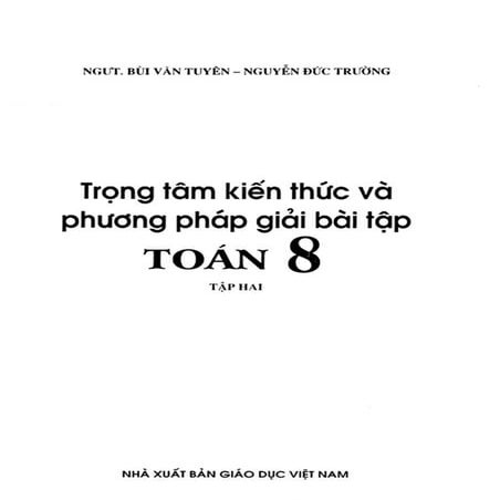 Trọng tâm kiến thức và phương pháp giải bài tập toán 8 tập 2