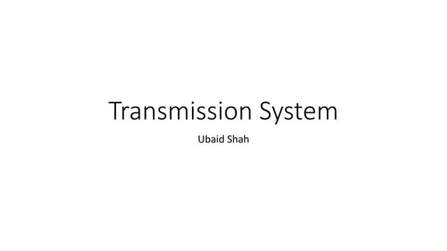 1 transmission system