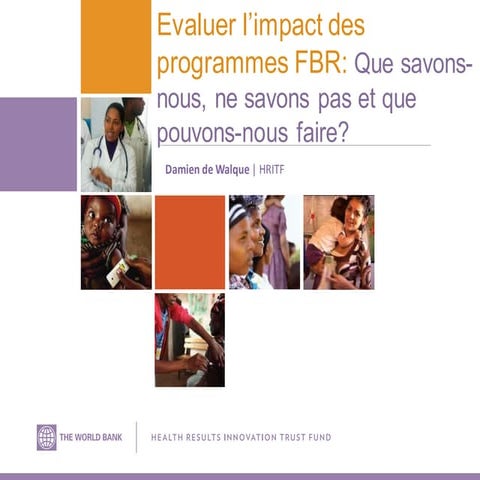 Annual Results and Impact Evaluation Workshop for RBF - Day One - Evaluer l’i...