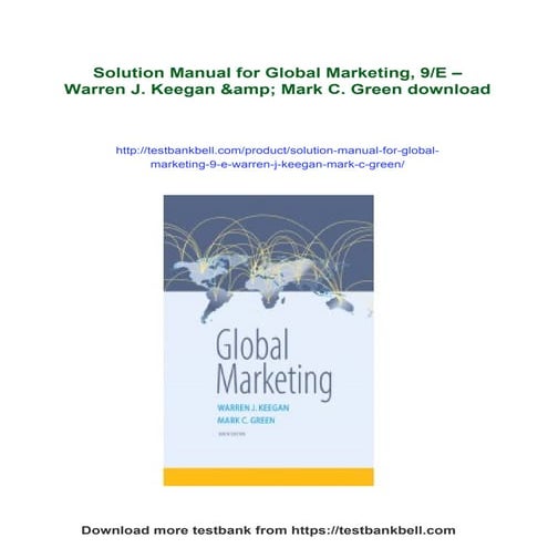 Solution Manual for Global Marketing, 9/E – Warren J. Keegan &amp; Mark C. Green