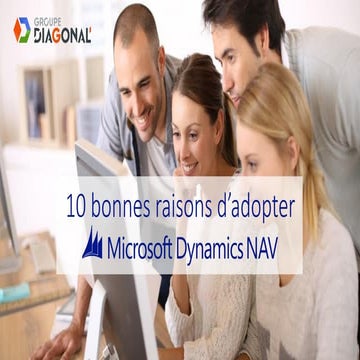10 bonnes raisons d'adopter DYNAMICS NAV