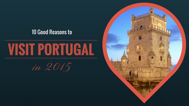 10 good reasons to visit portugal in 2015