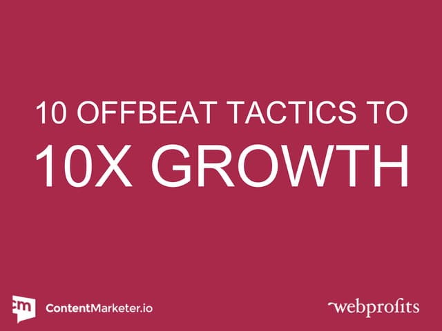 10 Offbeat Ways to 10X Growth