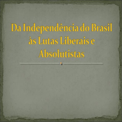 11 daindependnciadobrasilslutasliberaise