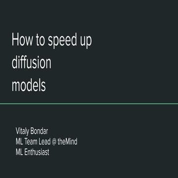 Vitaly Bondar: Як прискорюють дифузійні моделі (UA)