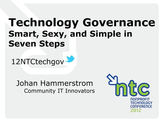 Technology Governance: Smart, Sexy and Simple in Seven Steps