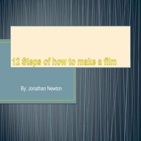 12 steps of how to make a film