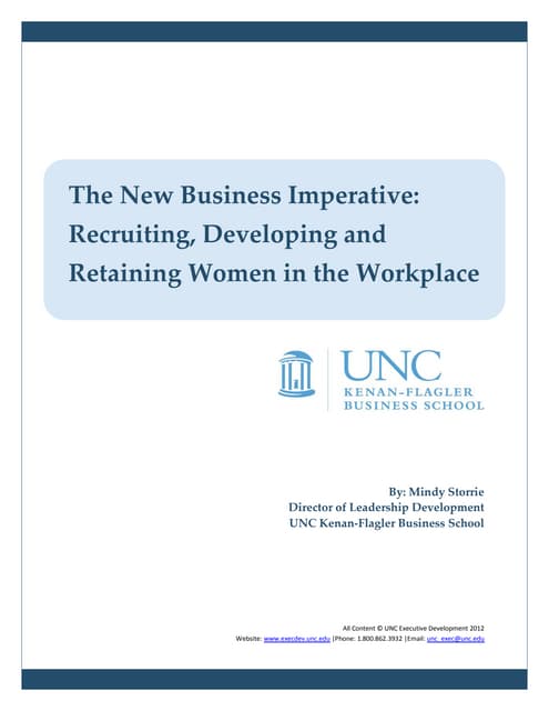 The New Business Imperative: Recruiting, Developing and Retaining Women in th...