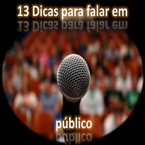 13 Dicas Para Falar em Público
