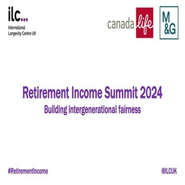 13 Jun 24 ILC Retirement Income Summit - slides.pptx