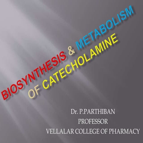 Biosynthesis & Metabolism of catecholamine