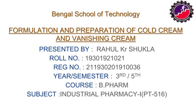 Formulation and preparation of cold cream and vanishing cream