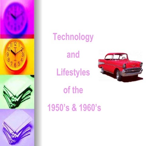 1950's & 1960's Technology