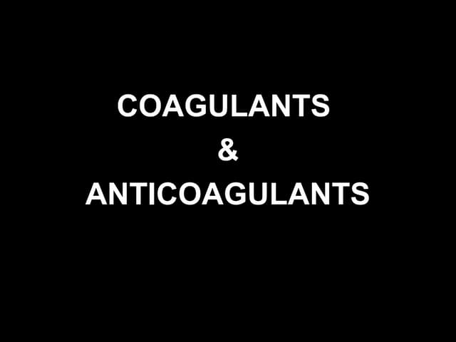 1a.Blood _Anticoagulants & Coagulants.ppt
