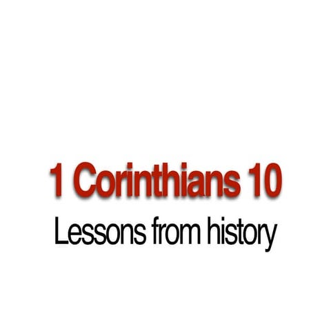 1 Corintians 10: Lessons from history