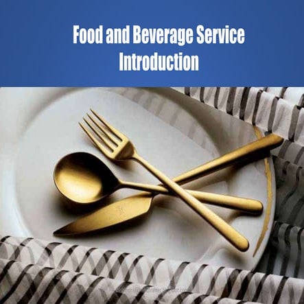 Food and Beverage Service Introduction: https://www.facebook.com/delhindra/