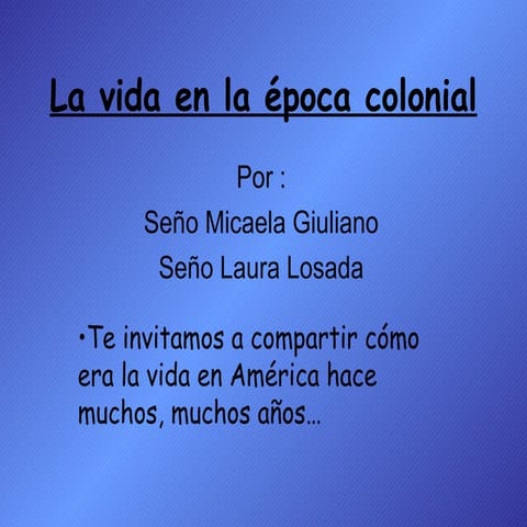 La vida en la época colonial