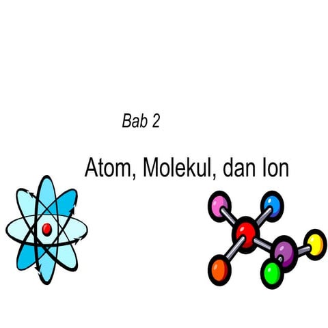 KIMIA DASAR-atom molekul-ion
