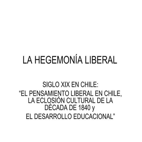 2.4. La HegemoníA Liberal
