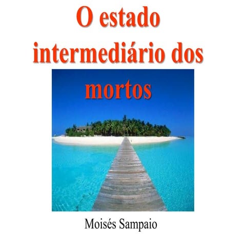 2. o estado intermediario dos mortos