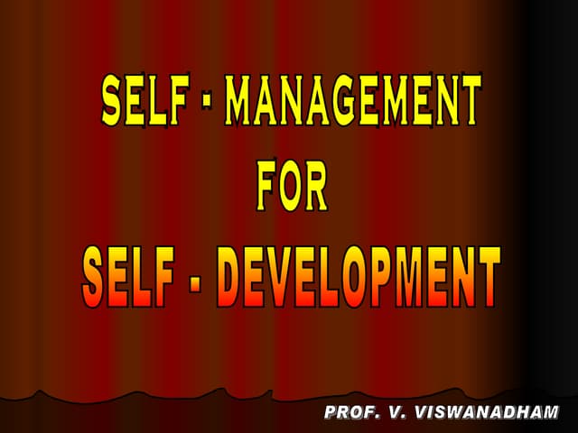 200706xx     Self Management for Self Development