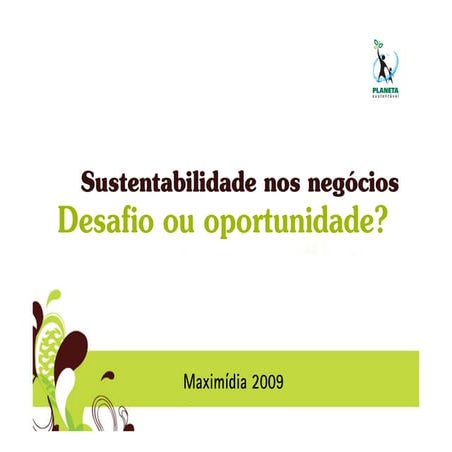 Sustentabilidade nos negócios: desafio ou oportunidade