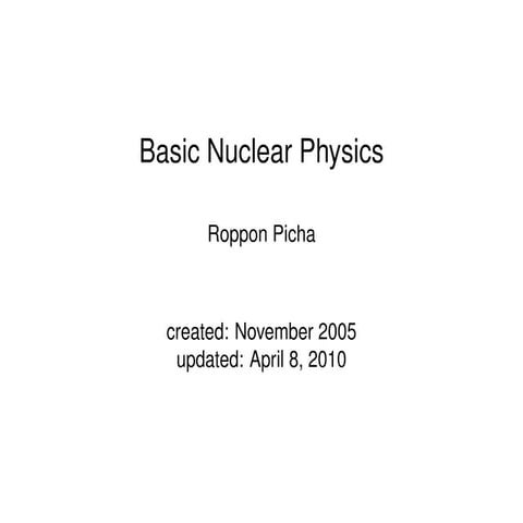 Nuclear Basics Summer 2010