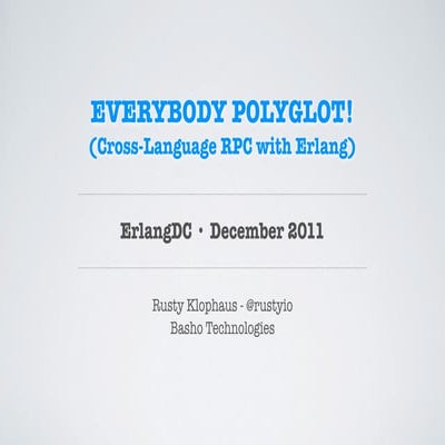 Everybody Polyglot! - Cross-Language RPC with Erlang