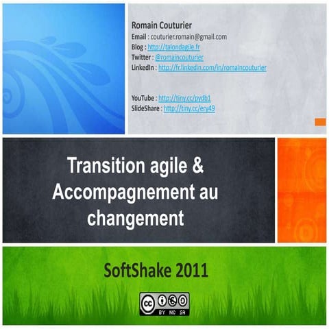 Transition agile et accompagnement au changement - SoftShake 2011
