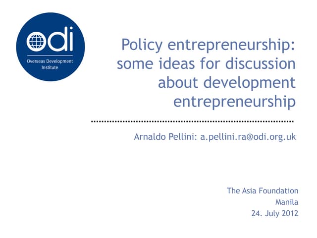 Policy entrepreneurs and development entrepreneurs: a discussion with The Asi...