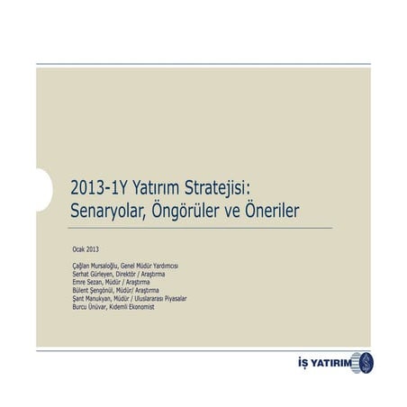 2013-1Y Yatırım Stratejisi: Senaryolar, Öngörüler ve Öneriler